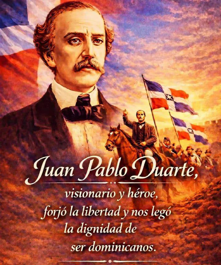 ¡Feliz Día de Juan Pablo Duarte